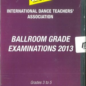 BALLROOM GRADE EXAMINATIONS 2013 - GRADE 3, GRADE 4 & GRADE 5 DVD DOWNLOAD