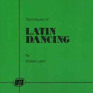 TECHNIQUES OF LATIN DANCING