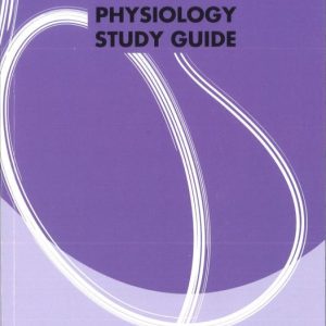 ANATOMY & PHYSIOLOGY STUDY GUIDE BY BOBBIE DRAKEFORD